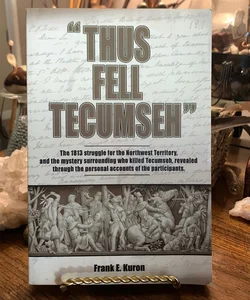 Thus Fell Tecumseh