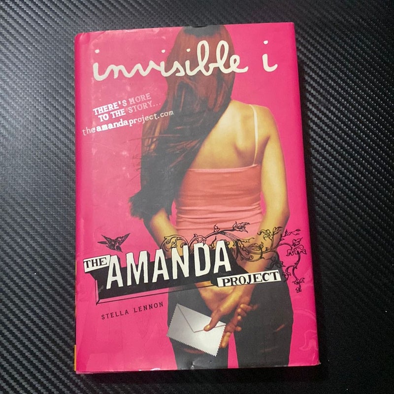 The Amanda Project: Book 1: invisible I