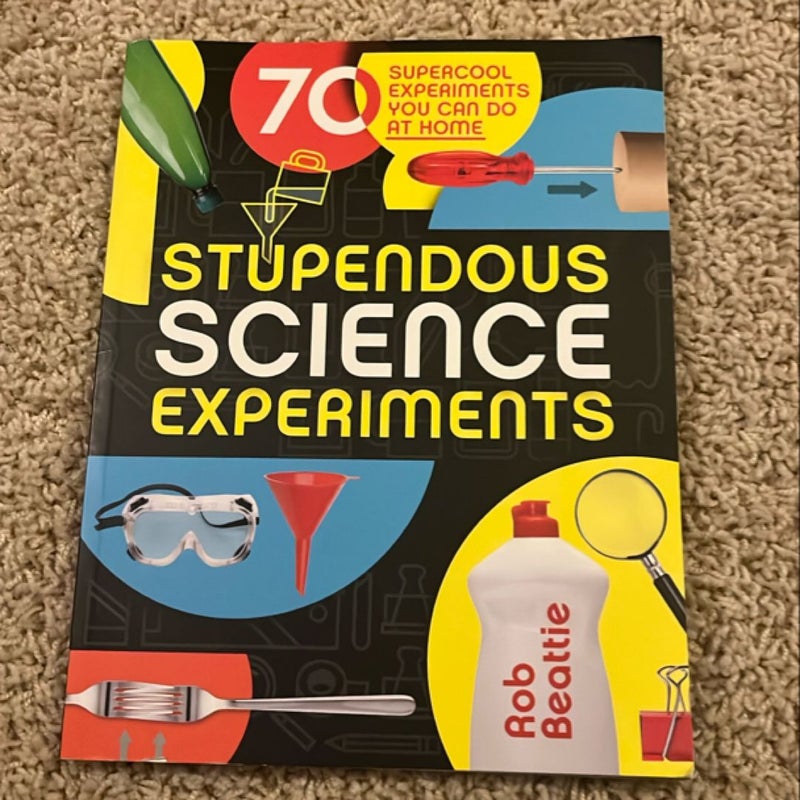 Stupendous Science Experiments