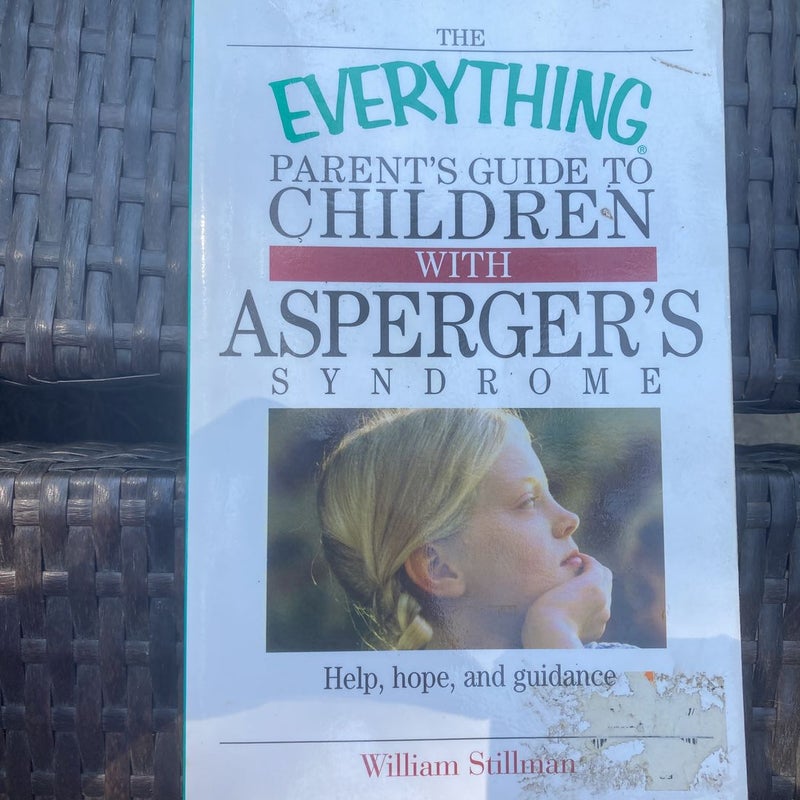 Everything Parent's Guide to Children with Asperger's Syndrome