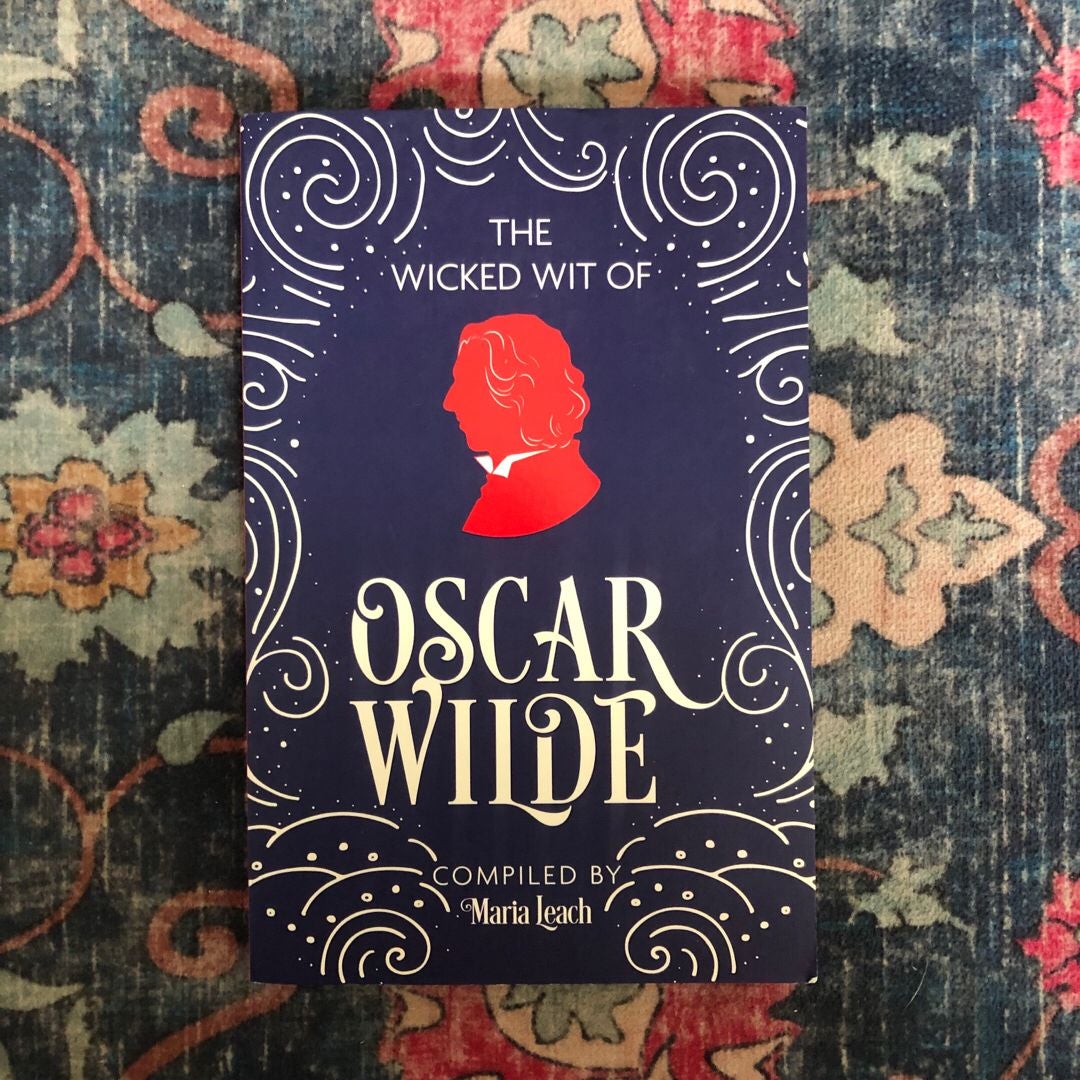 The Wicked Wit of Oscar Wilde