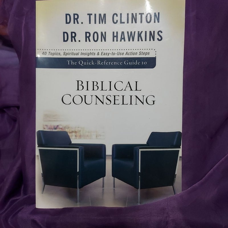 The Quick-Reference Guide to Biblical Counseling