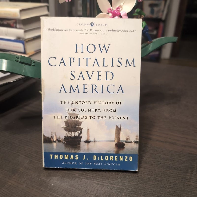 How Capitalism Saved America