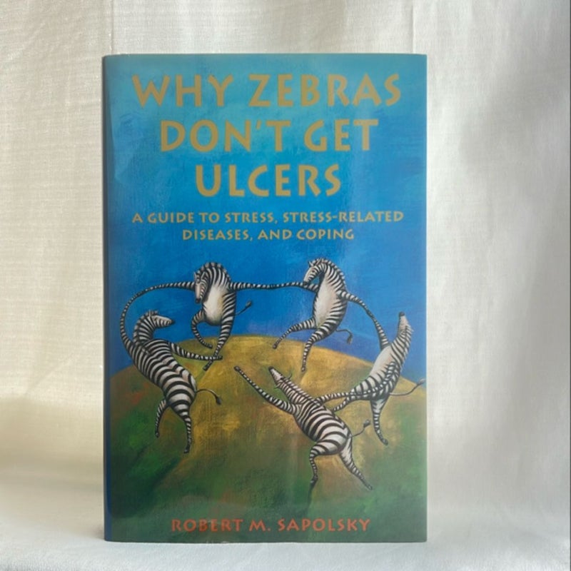 Why Zebras Don't Get Ulcers