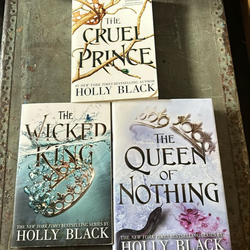 The Cruel Prince, the Wicked King and the Queen of Nothing