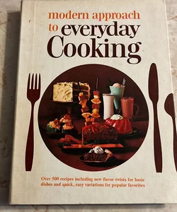 Modern Approach to Everyday Cooking