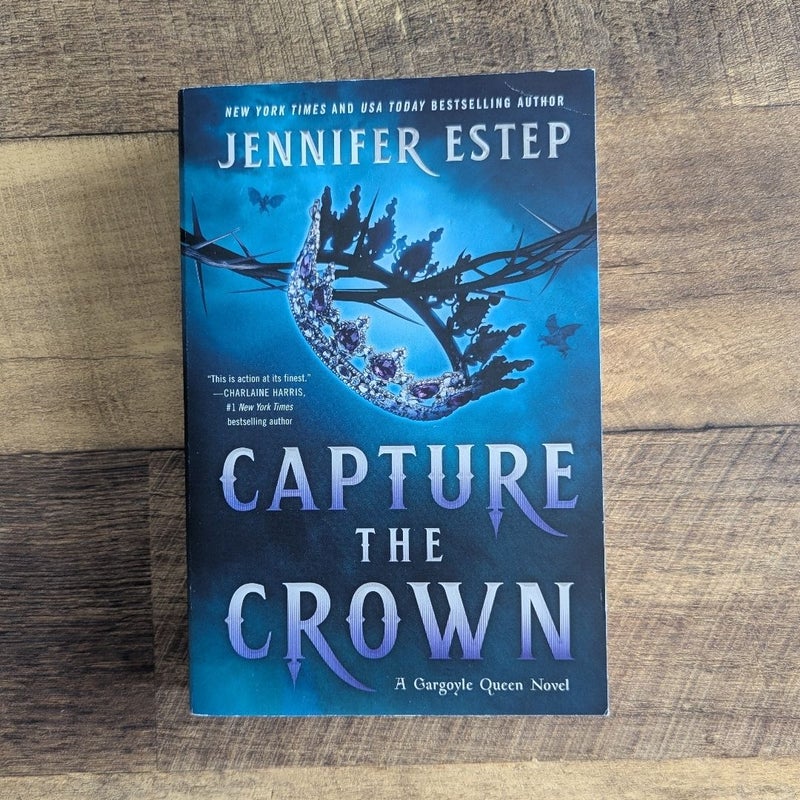 Capture the Crown: A Gargoyle Queen Novel