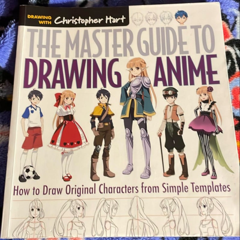 The Master Guide to Drawing Anime