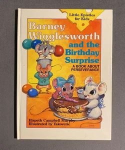 Barney Wigglesworth and the Birthday Surprise