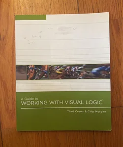 A Guide to Working with Visual Logic