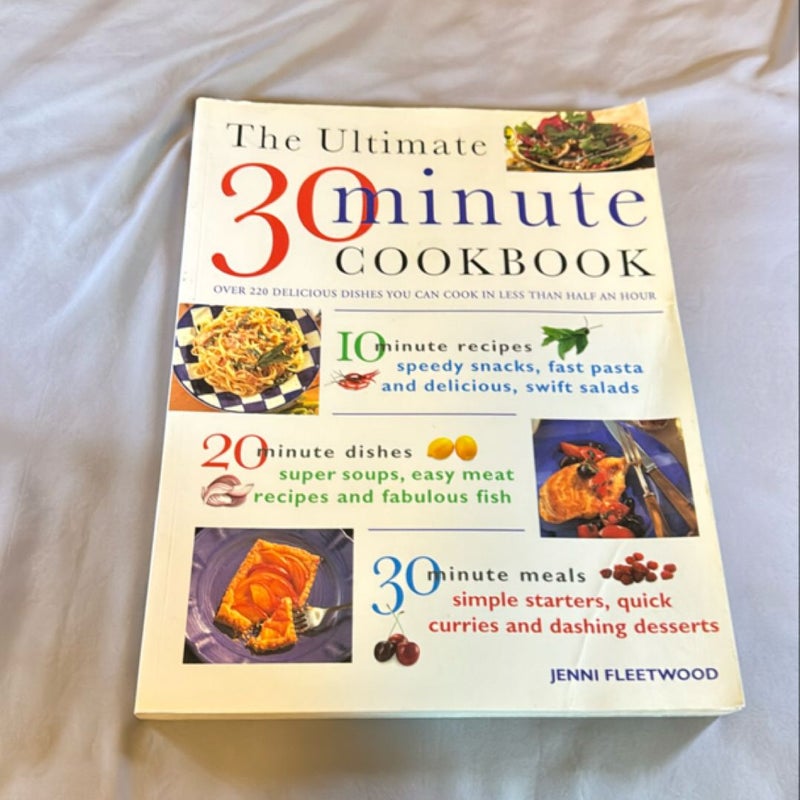 The Ultimate 30 Minute Cookbook