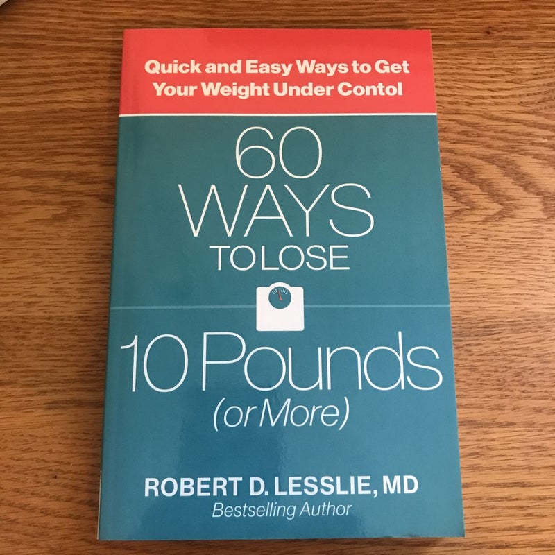 60 Ways to Lose 10 Pounds (or More)