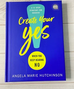 Create Your Yes!