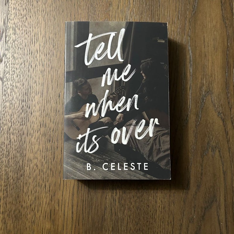 Tell Me When It’s Over (Bookworm Box)