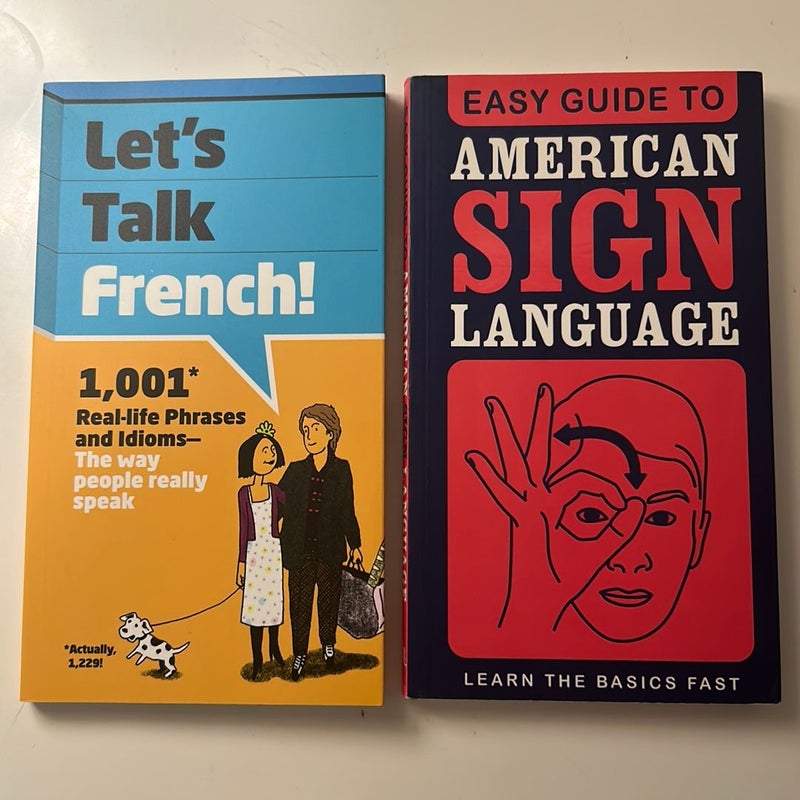 Easy Guide to American Sign Language AND Let’s Talk French