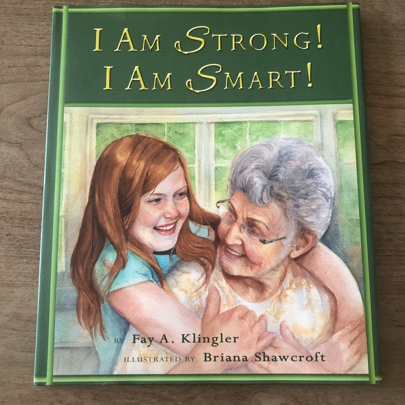 I Am Strong! I Am Smart!