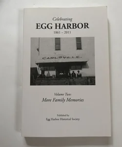 Celebrating Egg Harbor: 1861-2011