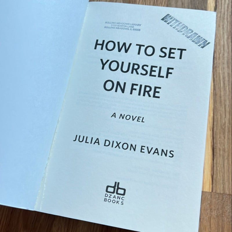 How to Set Yourself on Fire