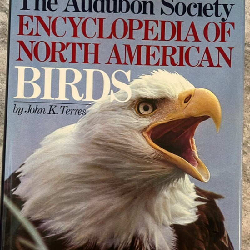 The Audubon Society Encyclopedia of North American Birds