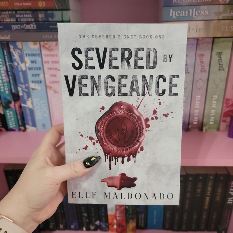 Severed by Vengeance: a Dark Romance