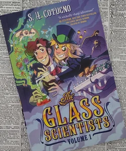 The Glass Scientists: Volume One