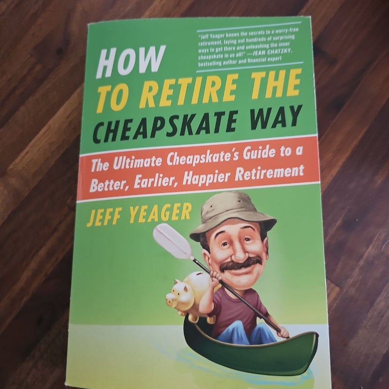 How to Retire the Cheapskate Way