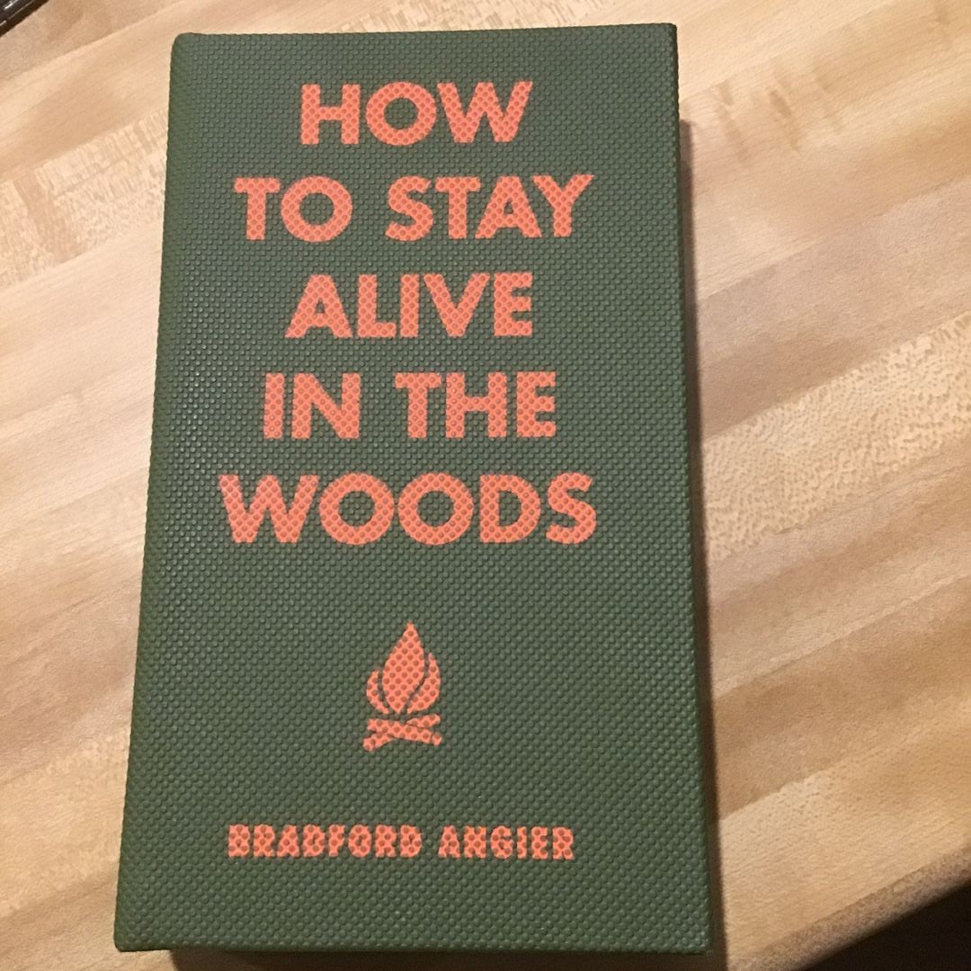 How to Stay Alive in the Woods