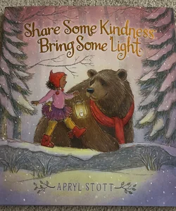 Share Some Kindness, Bring Some Light