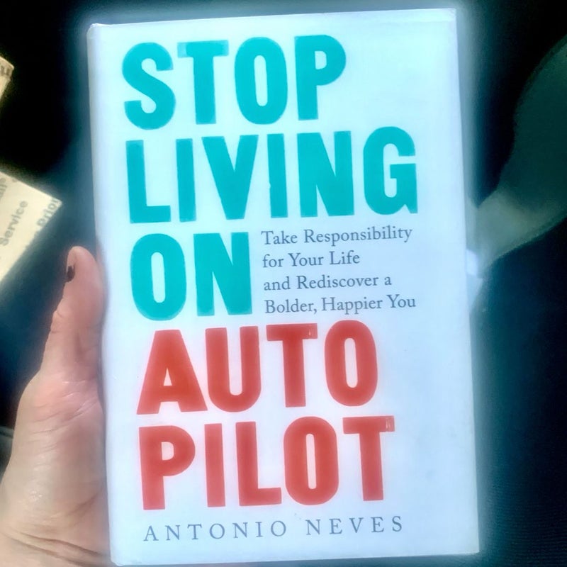 Stop Living On Autopilot