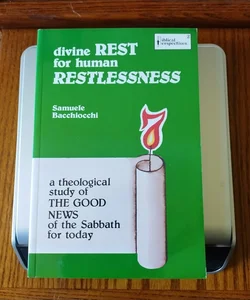 Divine Rest For Human Restlessness 