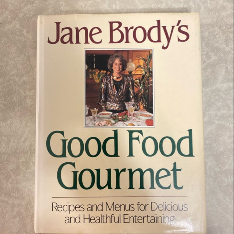 Jane Brody's Good Food Gourmet