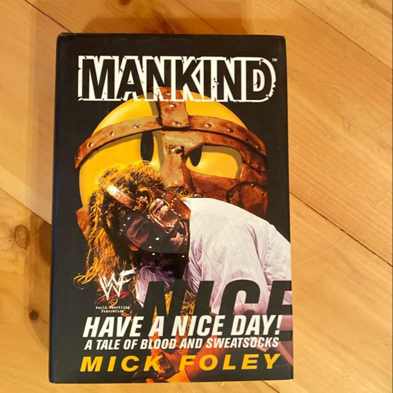 Mankind, Have a Nice Day 