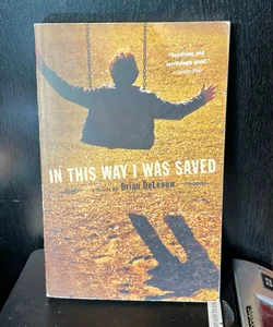 In This Way I Was Saved