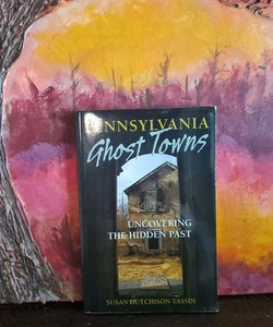 Pennsylvania Ghost Towns