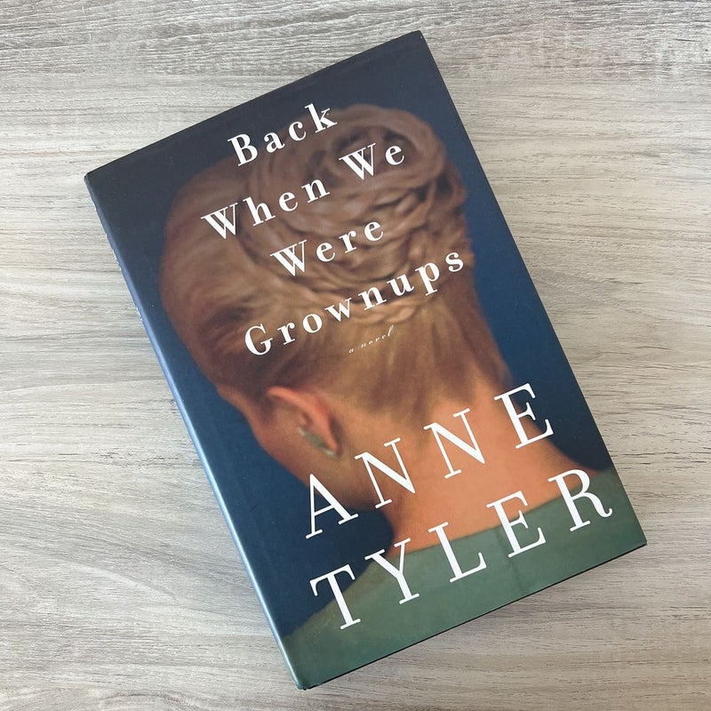 Back When We Were Grownups by Anne Tyler