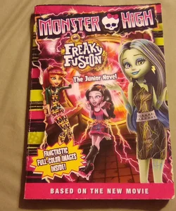 Monster High: Freaky Fusion the Junior Novel