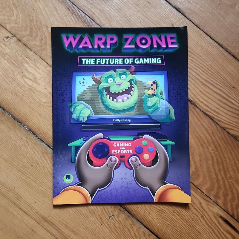 Warp Zone: the Future of Gaming