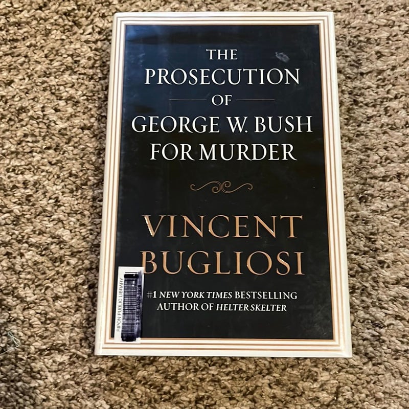 The Prosecution of George W. Bush for Murder