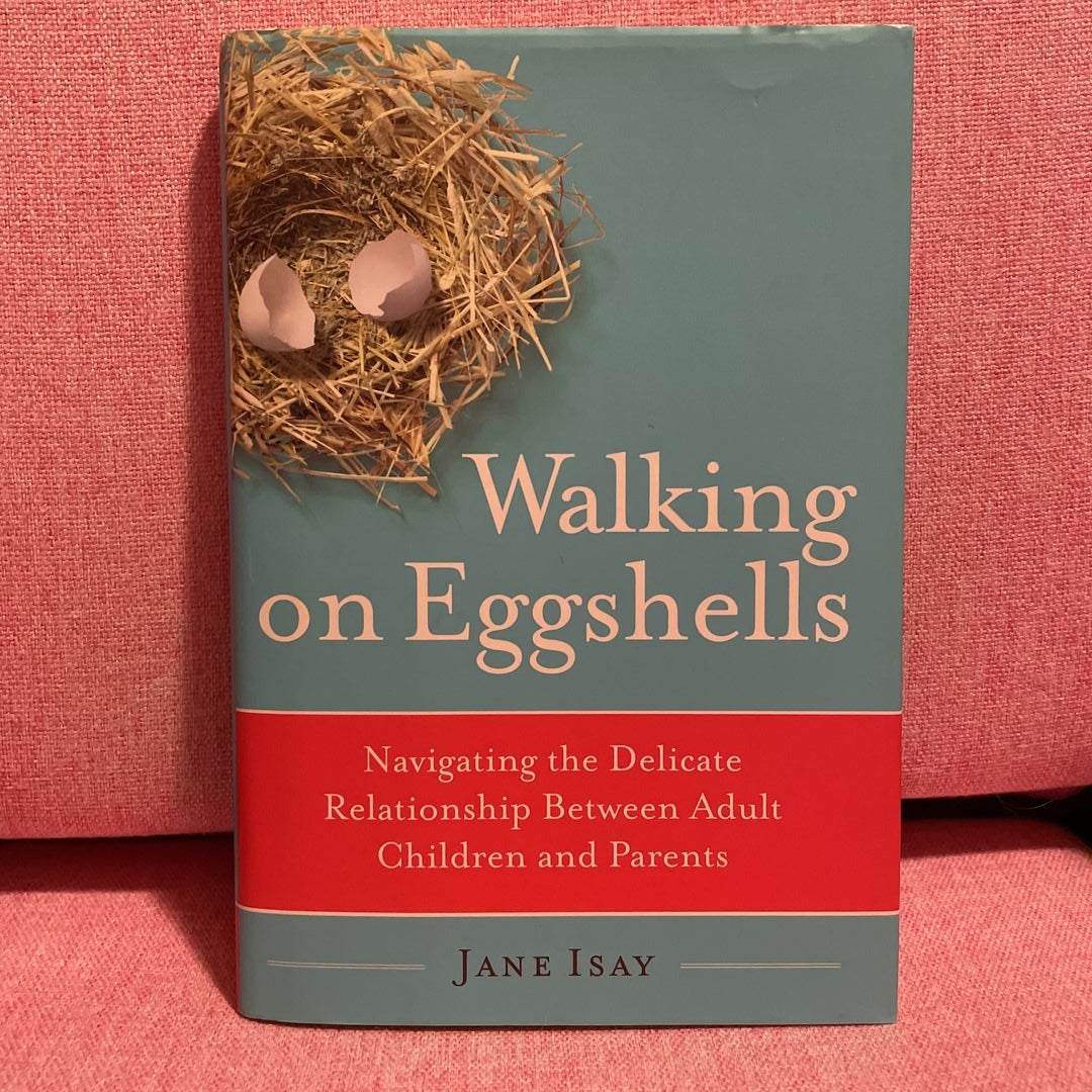 Walking on Eggshells