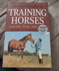 Storey's Guide to Training Horses, 2nd Edition
