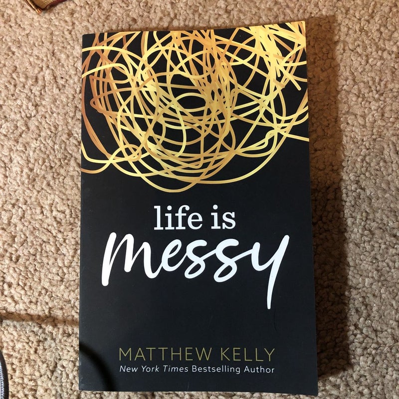 Life Is Messy 