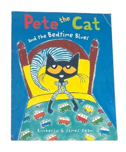 Pete the Cat and the Bedtime Blues 