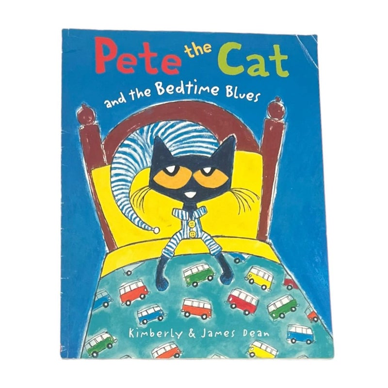 Pete the Cat and the Bedtime Blues 