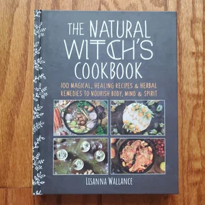 The Natural Witch's Cookbook