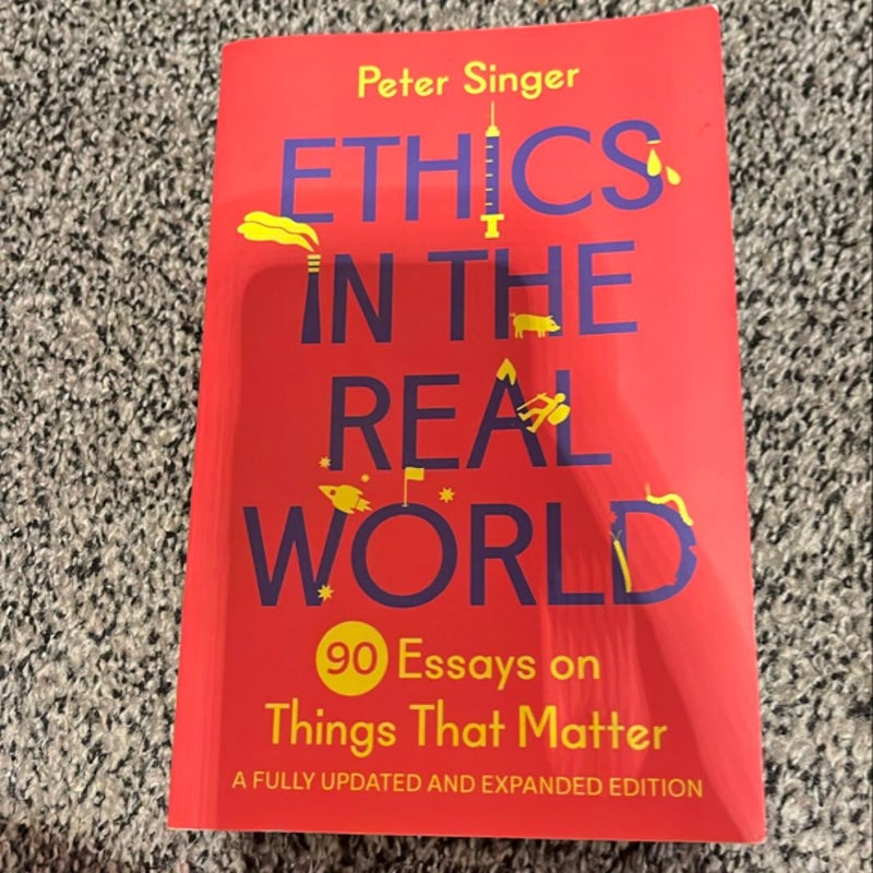 Ethics in the real world 90 essays on things that matter 