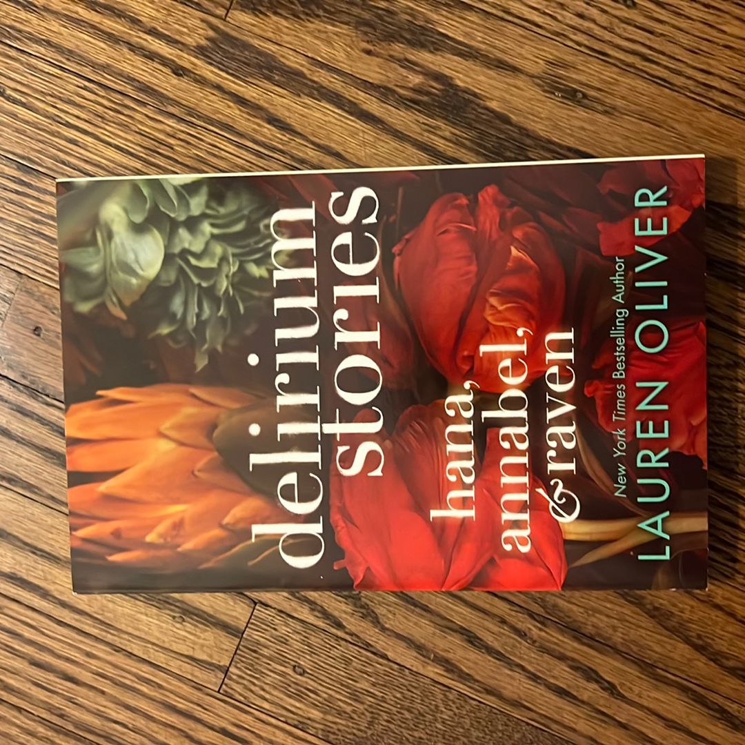 Delirium Stories: Hana, Annabel, and Raven