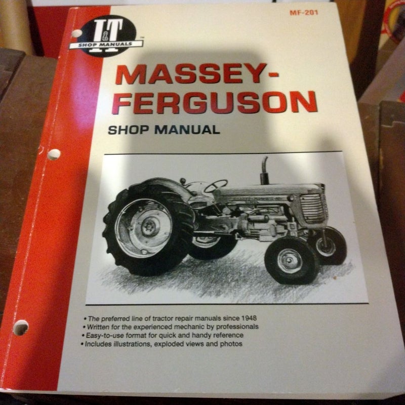 Massey Ferguson Shop Manual Mf-201 (I and T Shop Service Manuals)