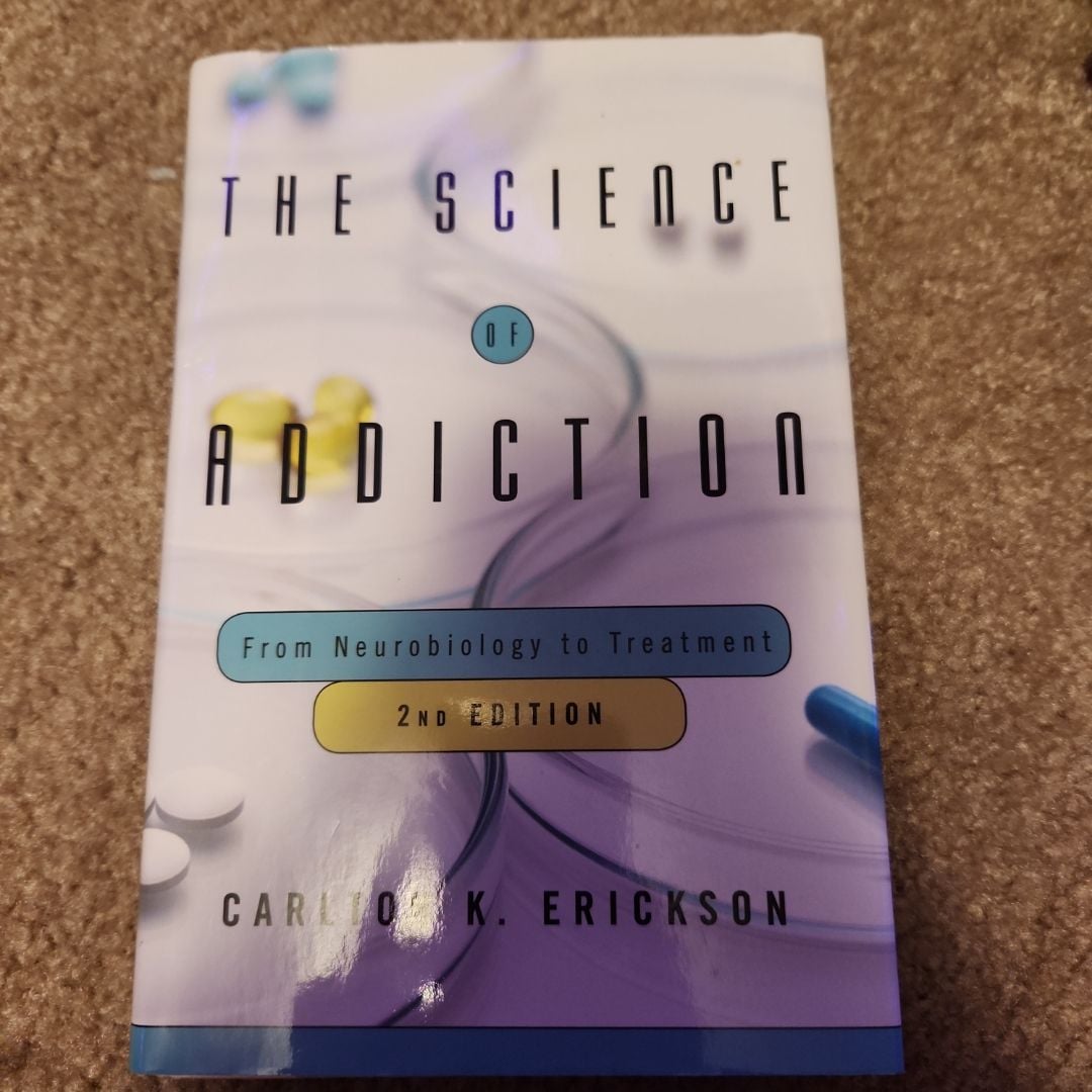 The Science of Addiction by Carlton K. Erickson, Hardcover | Pangobooks
