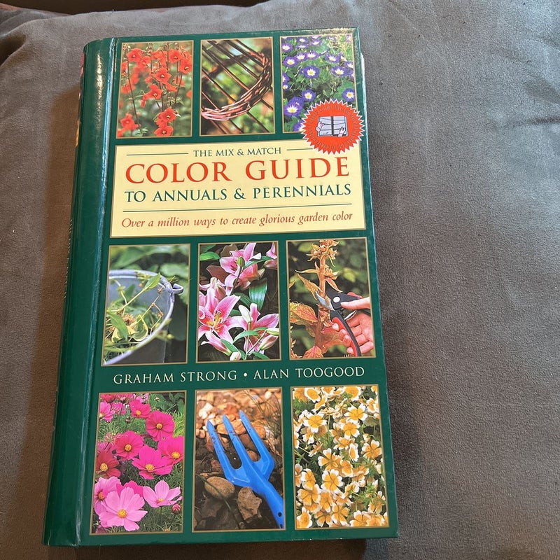 The Mix and Match Color Guide to Annuals and Perennials