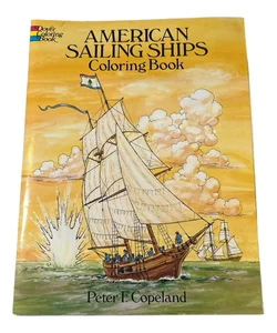 American Sailing Ships Coloring Book Peter F. Copeland